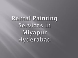Rental painting services in miyapur hyderabad
