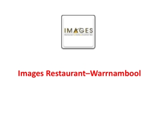 25% Off -Images Restaurant–Warrnambool-Warrnambool - Order Food Online