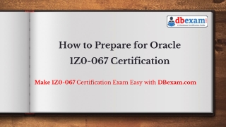 [PDF] (2019) How to Prepare for Oracle 1Z0-067 Certification