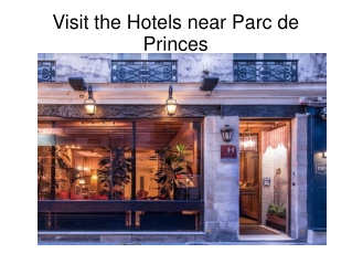 Visit the Hotels near Parc de Princes