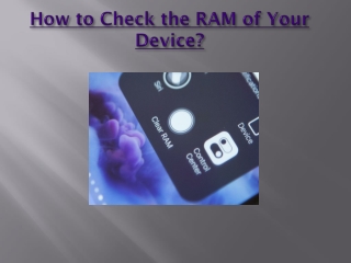 How to Check the RAM of Your Device?