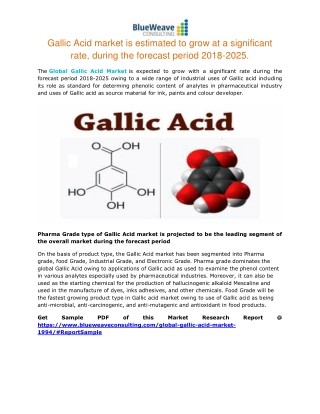 Gallic Acid market is estimated to grow at a significant rate, during the forecast period 2018-2025.