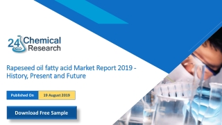 Rapeseed oil fatty acid Market Report 2019 - History, Present and Future