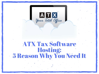 Top 5 Reasons to Host ATX Tax Software on Cloud