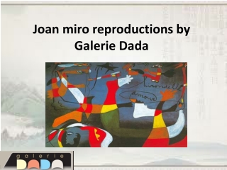 Get Astonishing Paintings of Joan Miro from The Best Dealer Galerie Dada