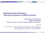 Respiratory Motion Estimation Tests and Comparison of different Sensors