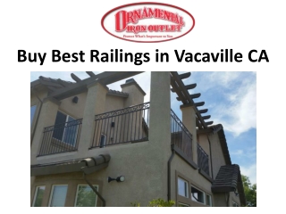 Buy Best Railings in Vacaville CA