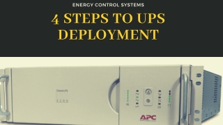 4 STEPS TO UPS DEPLOYMENT