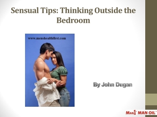 Sensual Tips: Thinking Outside the Bedroom