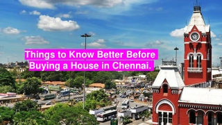 Things to know before buying a house in Chennai​