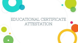 Do you know how to attest Educational Certificates In Kuwait?