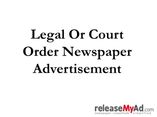 Legal or Court Order Advertisement in Newspaper