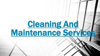 Cleaning And Maintenance Services | Are you struggling?