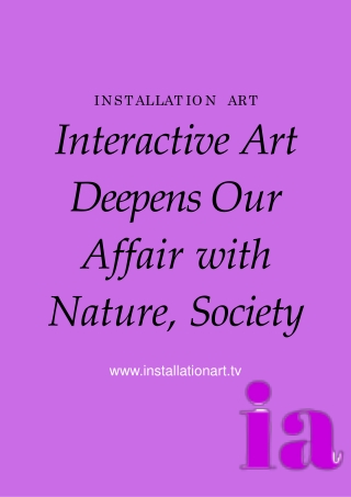 Interactive Art Deepens Our Affair with Nature, Society