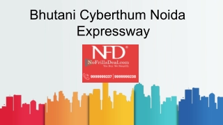 Bhutani Cyberthum Noida Expressway