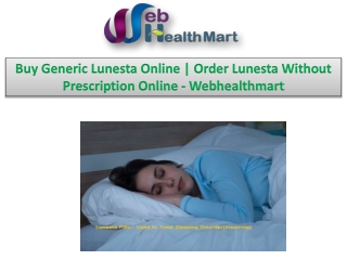 Buy generic lunesta online Used to Treat Sleeping Disorder(Insomnia)