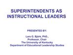 SUPERINTENDENTS AS INSTRUCTIONAL LEADERS