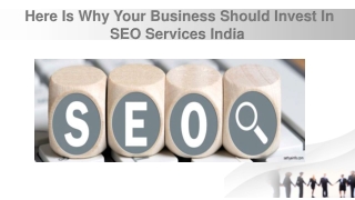 Here Is Why Your Business Should Invest In SEO Services India
