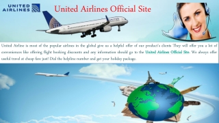 Dial at our United Airlines Official Site to book flights on cheap fare