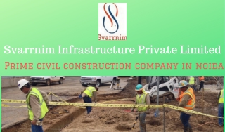 Prime civil construction company in noida- Svarrniminfra