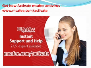 Get how Activate mcafee antivirus - www.mcafee.com/activate