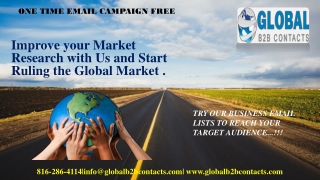 Improve your Market Research with Us and Start Ruling the Global Market .