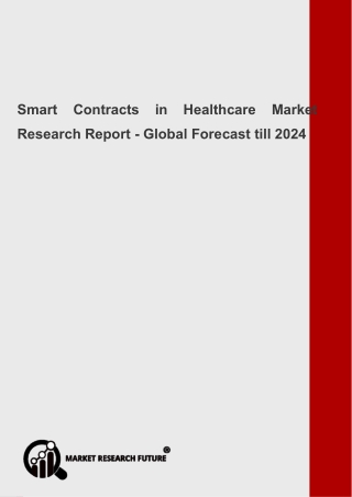 Smart Contracts in Healthcare Market Trend Analysis By Component & Type Forecast 2024