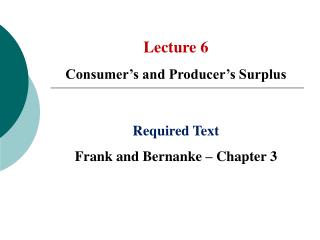 Lecture 6 Consumer’s and Producer’s Surplus