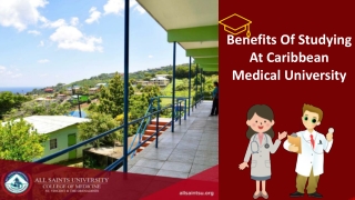 Benefits Of Studying At Caribbean Medical University