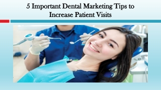 Important Dental Marketing Tips to Increase Patient Visits