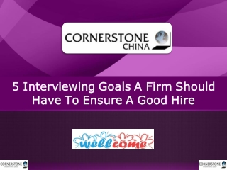 5 Interviewing Goals A Firm Should Have To Ensure A Good Hire