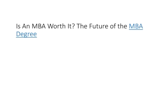 Is An MBA Worth It? The Future of the MBA