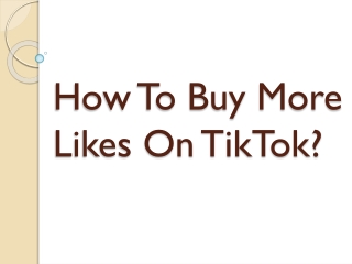 How To Buy More Likes On Tiktok?