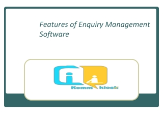 Features of Enquiry Management Software - Komm Kiosk