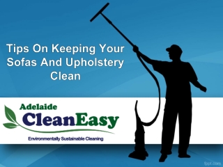 Tips On Keeping Your Sofas And Upholstery Clean