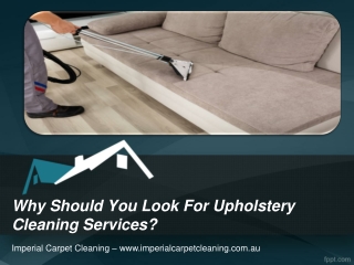 Why Should You Look For Upholstery Cleaning Services?