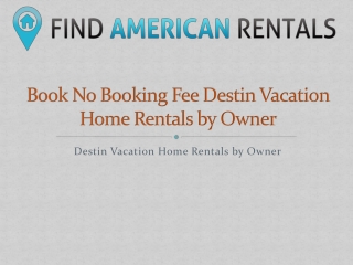 Book No Booking Fee Destin Vacation Home Rentals by Owner