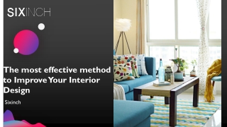 The most effective method to Improve Your Interior Design