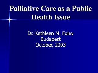 Palliative Care as a Public Health Issue