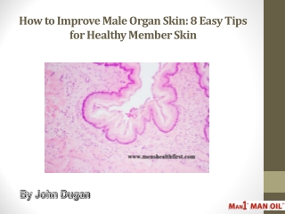 How to Improve Male Organ Skin: 8 Easy Tips for Healthy Member Skin