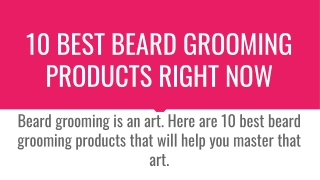 10 Best Beard Grooming Products Right Now
