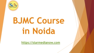 BJMC Course in Noida- starmedianow