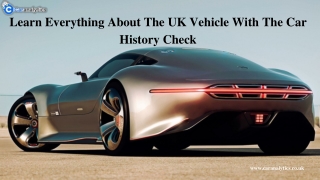 Learn Everything About The UK Vehicle With The Car History Check