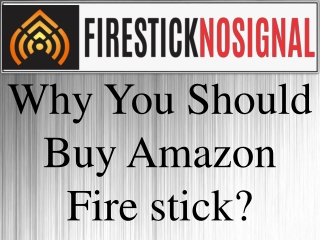 Why you should buy amazon fire stick ?-Firestick No Signal