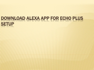 Download Alexa App for Echo Plus Setup