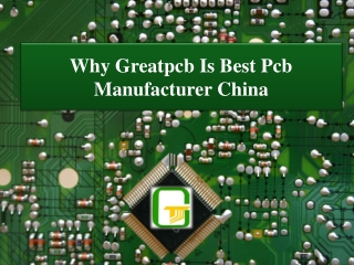 Why Greatpcb Is Best Pcb Manufacturer China