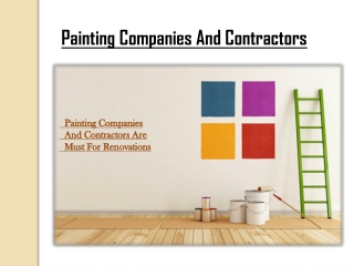 Painting Companies And Contractors Are Must For Renovations