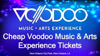 Voodoo Music & Arts Experience Tickets Cheap