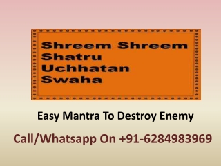 Easy Mantra To Destroy Enemy