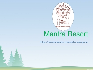 Resorts Near Pune | Best Resorts near Pune - Mantra Resorts